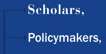 Scholars, Policymakers and International Affairs